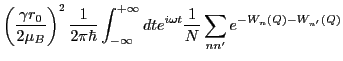 $\displaystyle \left( \frac{ \gamma r_0}{2 \mu_B} \right)^2
\frac{1}{2\pi\hbar}...
...\infty}^{+\infty}dt e^{i\omega t}
\frac{1}{N}\sum_{nn'} e^{-W_n(Q)- W_{n'}(Q)}$