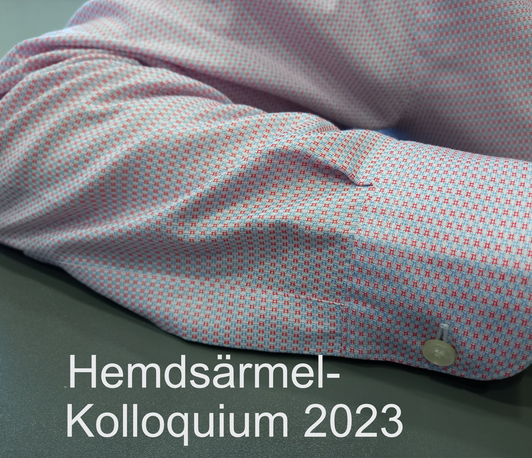 Hemdsärmel-Kolloquium (HÄKO) 2023